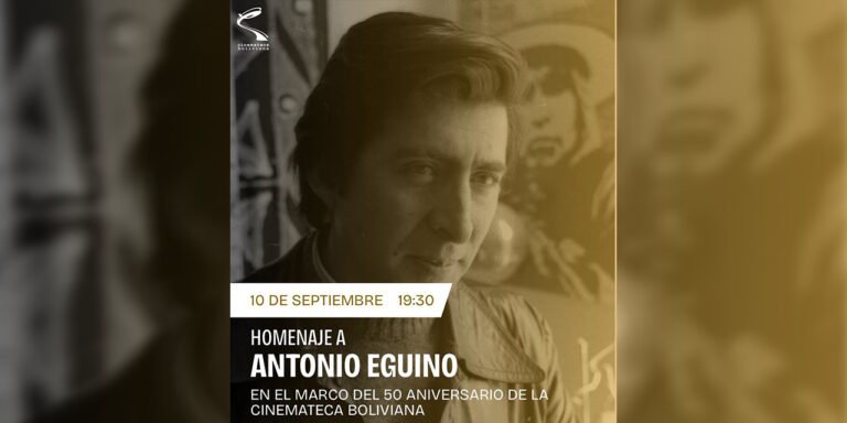 La Cinemateca rendirá homenaje a Antonio Eguino, el maestro detrás de varias generaciones del cine boliviano